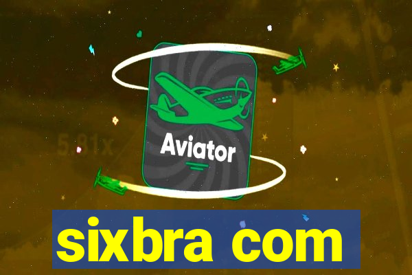 sixbra com